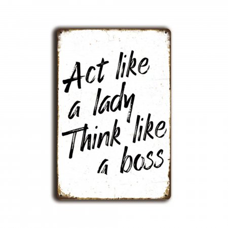 Act like a lady think like a boss